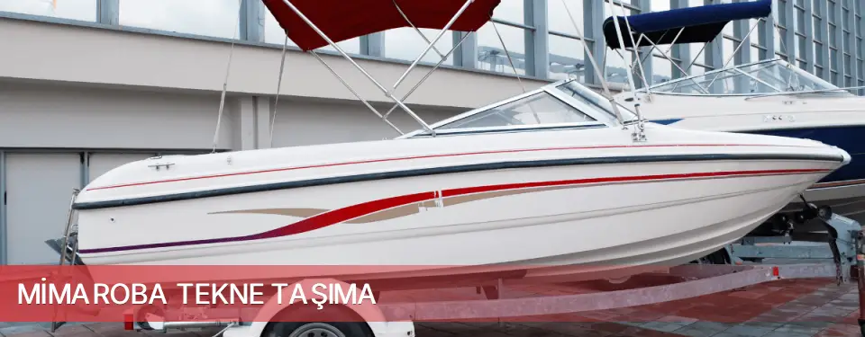 Mimaroba İlçemi Tekne Taşıma